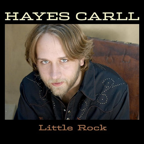 Hayes Carll Little Rock New CD