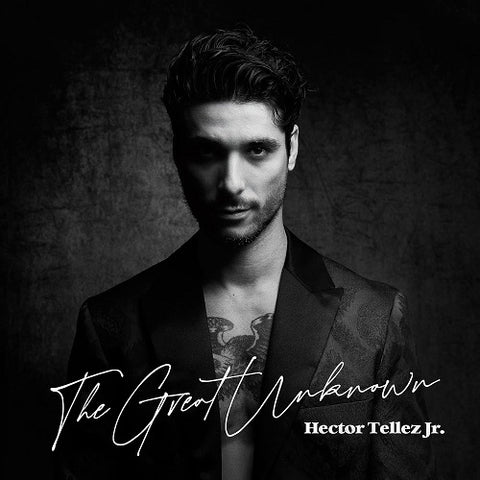Hector Tellez Jr The Great Unknown New CD