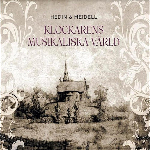 Hedin & Meidell Klockarens Musikaliska Varld And New CD