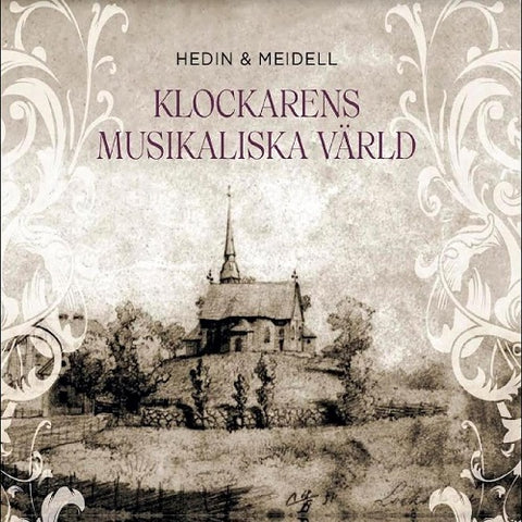 Hedin & Meidell Klockarens Musikaliska Varld And New CD