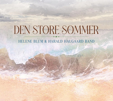 HELENE BLUM & HARALD HAUGAARD BAND Den Store Sommer New CD