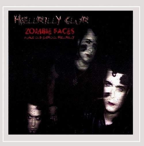 Hellbilly Club ZOMBIE FACES New CD Presale