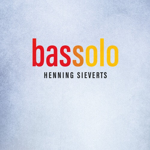 Henning Sieverts Bassolo New CD