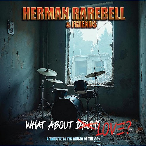 Herman Rarebell & Friends What About Love And New CD Presale