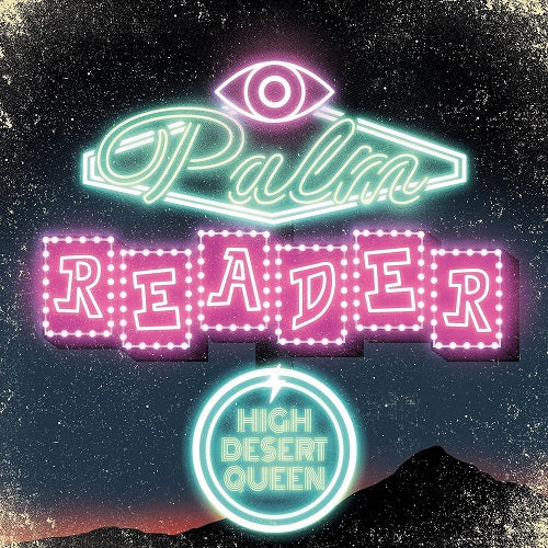 High Desert Queen Palm Reader New CD