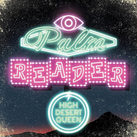 High Desert Queen Palm Reader New CD