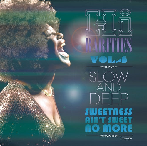 High Rarities Vol 4 Slow & Deep Sweetness Aint Sweet No More New CD Presale