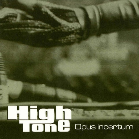 High Tone Opus Incertum New CD Presale