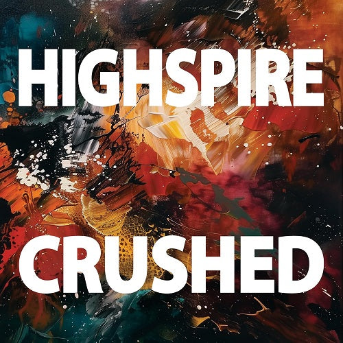 Highspire Crushed New CD Presale