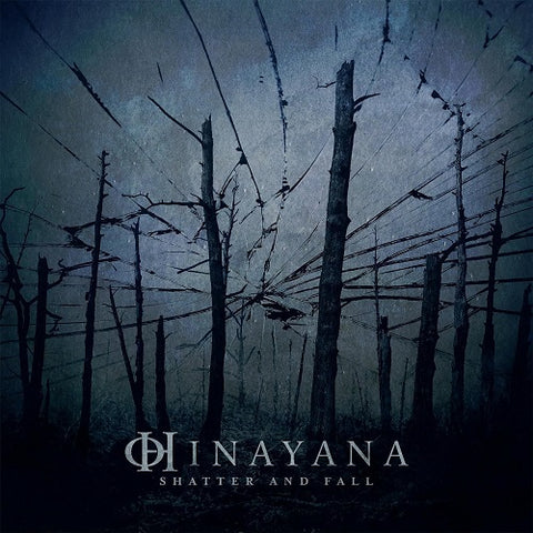 Hinayana Shatter and Fall & New CD