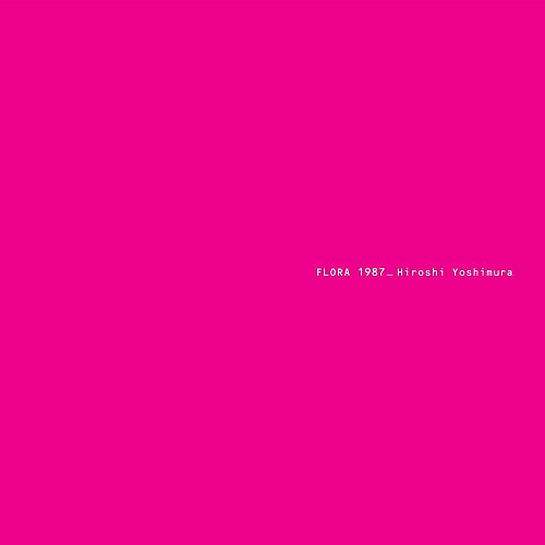 Hiroshi Yoshimura Flora New CD Presale