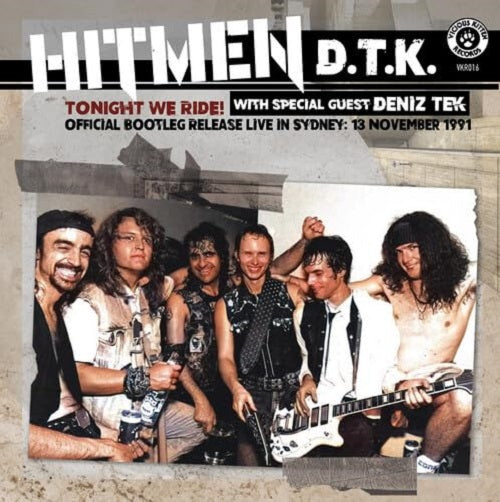 Hitmen DTK Tonight We Ride Official Bootleg Live In Sydney 13 November 1991 CD