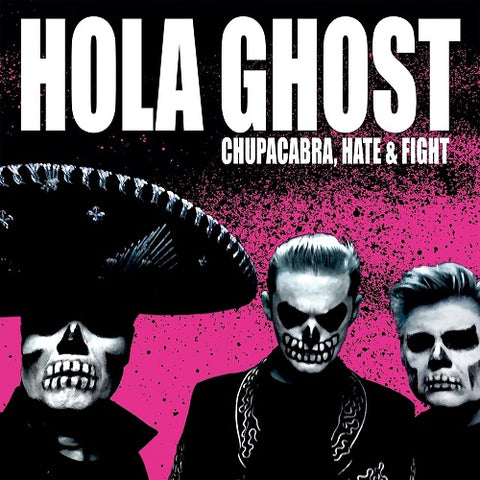 Hola Ghost Chupacabra Hate & Fight And New CD