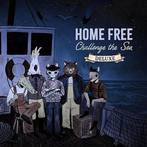 HOME FREE Challenge The Sea Deluxe New CD Presale