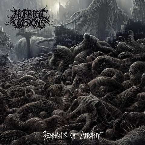 Horrific Visions Remnants Of Atrophy New CD Presale