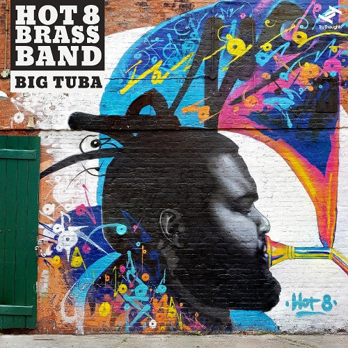 Hot 8 Brass Band Big Tuba Eight New CD