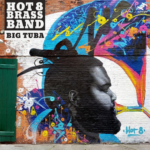Hot 8 Brass Band Big Tuba Eight New CD