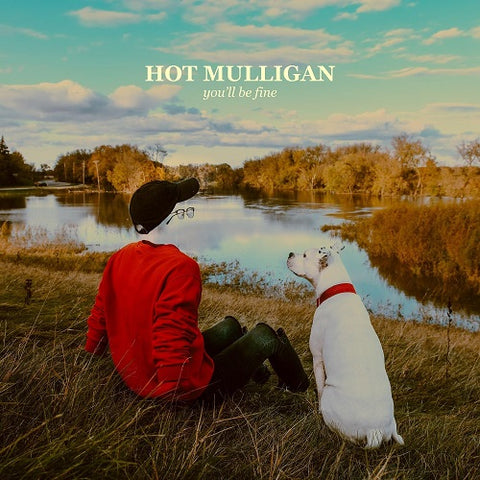 Hot Mulligan You'll Be Fine Youll New CD Presale