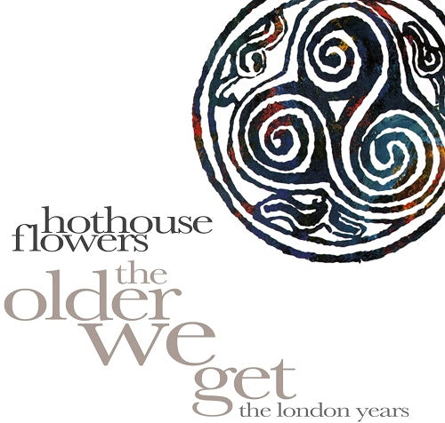 Hothouse Flowers Older We Get The London Years 8 Disc New CD Box Set Presale