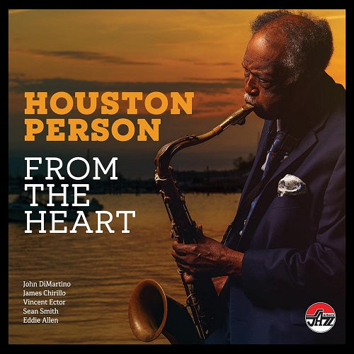 Houston Person Houston Person From the Heart New CD Presale