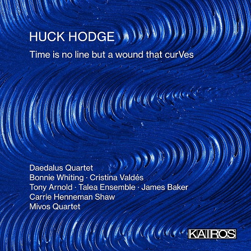Huck Hodge Time Is No Line But A Wound That Curves 2 Disc New CD Presale