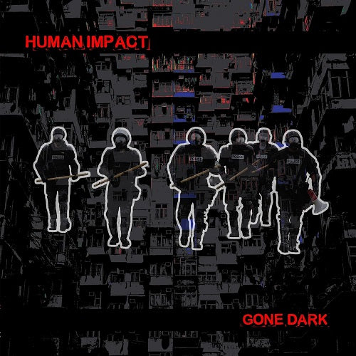 Human Impact Gone Dark New CD