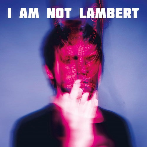 I Am Not Lambert New CD Presale