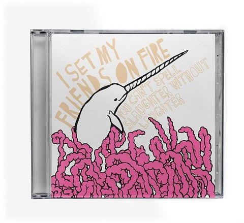 I Set My Friends on Fire You Cant Spell Slaughter Without Laughter CD Presale
