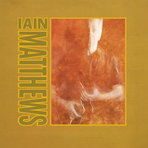 Iain Matthews Return To Tupper Street Valley Hi Reimagined New CD Presale