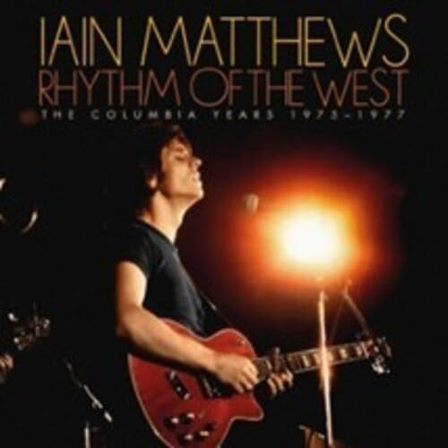 Iain Matthews Rhythm of the West 6 Disc New CD Box Set Presale