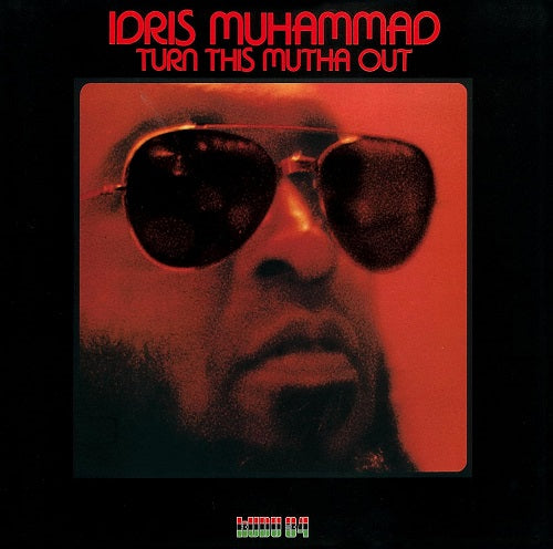 Idris Muhammad Turn This Mutta Out New CD