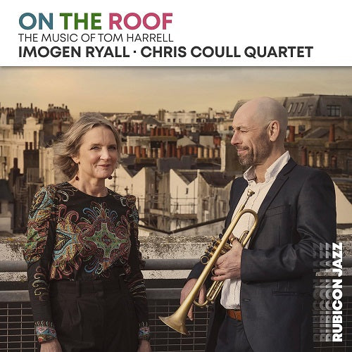 Imogen Ryall & Chris Coull Quartet On the Roof And New CD Presale