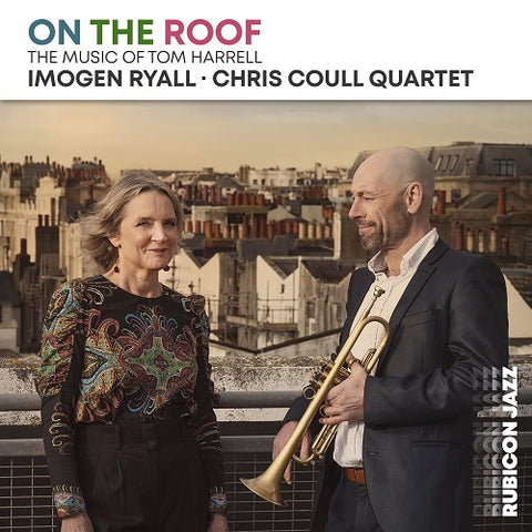 Imogen Ryall & Chris Coull Quartet On the Roof And New CD Presale