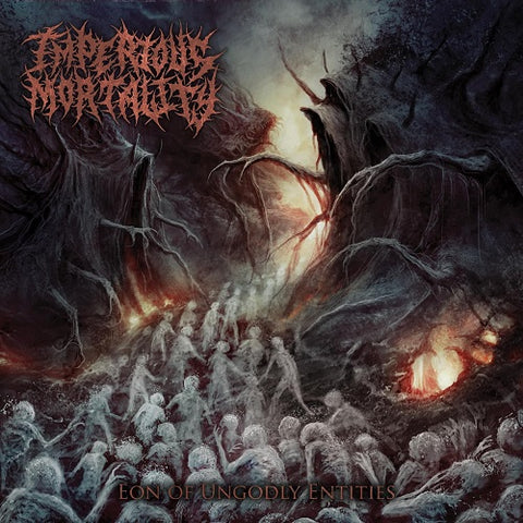 Imperious Mortality Eon of Ungodly Entities New CD Presale
