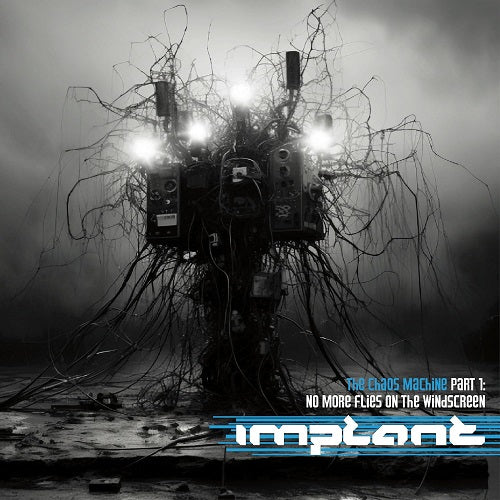 Implant The Chaos Machines Part 1 No More Flies On The Windscreen One New CD