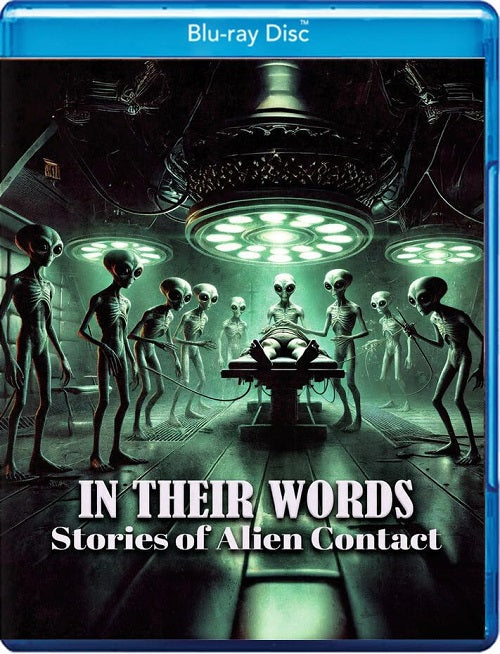 In Their Words Stories Of Alien Contact New Blu-ray Presale