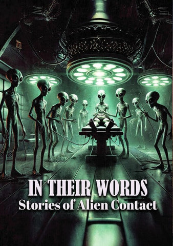 In Their Words Stories Of Alien Contact New DVD Presale