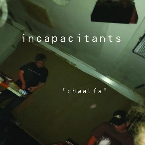 Incapacitants Chwalfa New CD Presale