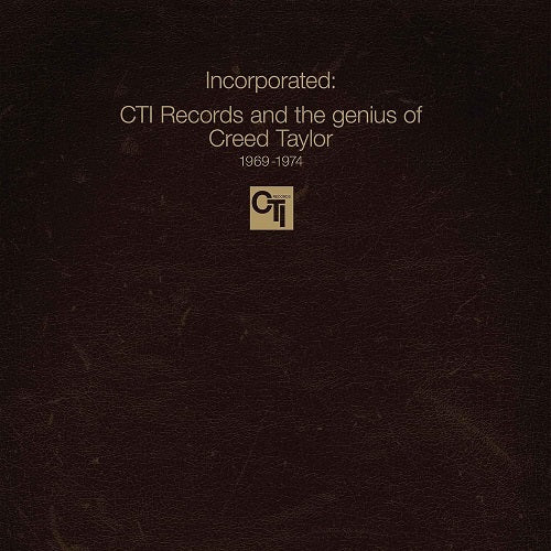 Incorporated CTI Records and the Genius of Creed Taylor New CD Presale