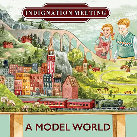 Indignation Meeting A Model World New CD