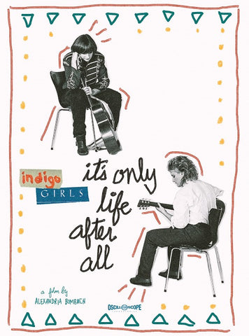 Indigo Girls Its Only Life After All New DVD