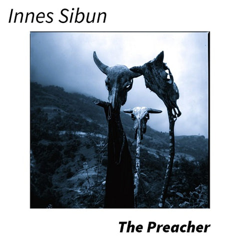 Innes Sibun The Preacher New CD Presale