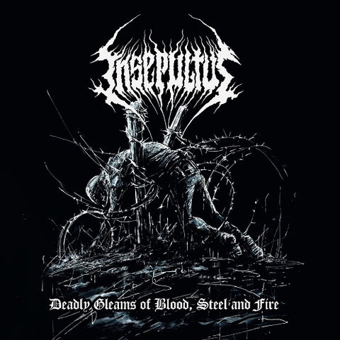 Insepultus Deadly Gleams Of Blood Steel And Fire & New CD