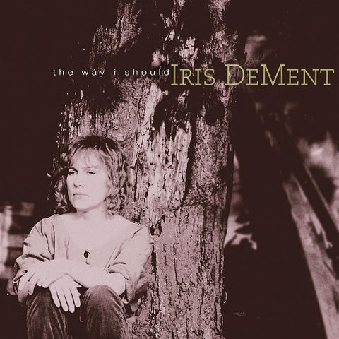 IRIS DEMENT The Way I Should 30th Anniversary Edition New CD Presale