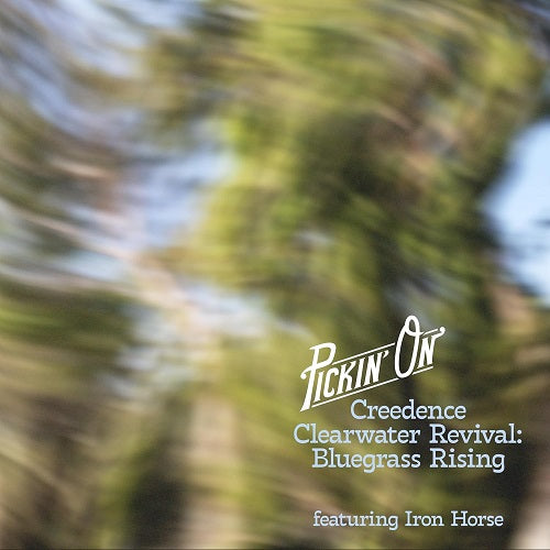 Iron Horse Pickin On Creedence Clearwater Revival Bluegrass Rising CD Presale