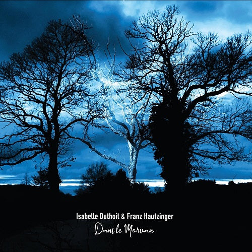 Isabelle Duthoit Dans Le Morvan New CD