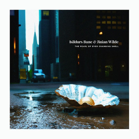Isildurs Bane & Jinian Wilde The Pearl of Ever Changing Shell And New CD