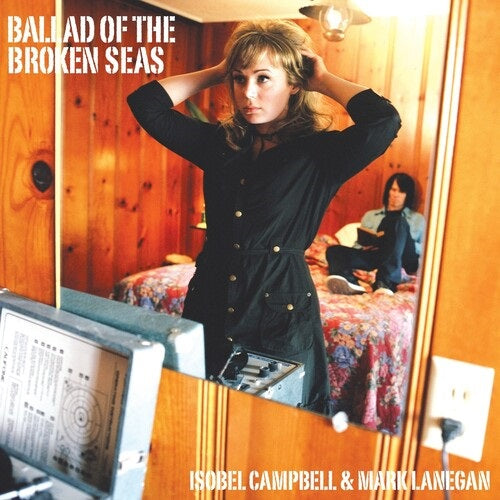 Isobel Campbell & Mark Lanegan Ballad of the Broken Seas And New CD