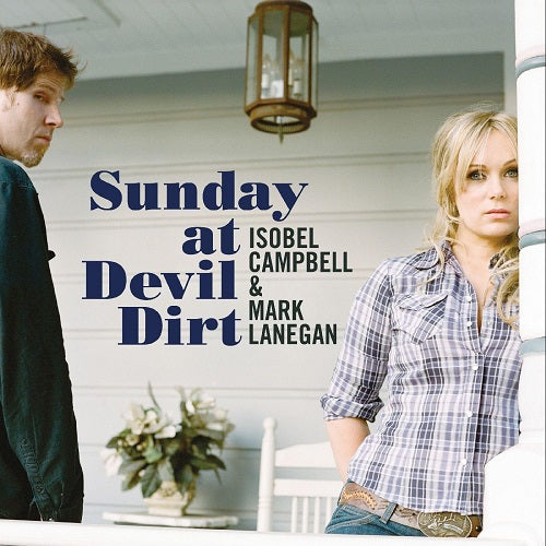 Isobel Campbell Mark Lanegan Sunday at Devil Dirt New CD Presale