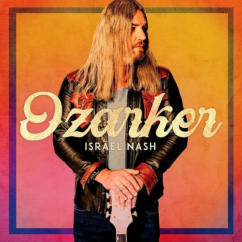 Israel Nash Ozarker New CD